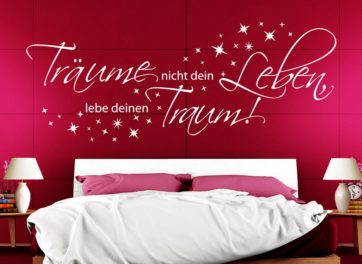 träume nicht dein leben sondern halt einfach dein maul