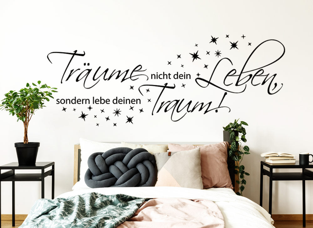 Wandtattoo Träume nicht dein Leben, sondern lebe deinen Traum! W5374